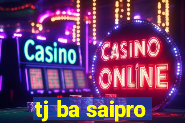 tj ba saipro